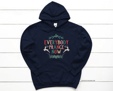 Load image into Gallery viewer, Everybody Prance Now Crew Sweatshirt or Hoodie