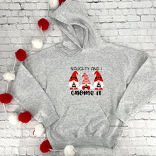 Load image into Gallery viewer, Naughty and I Gnome It Hoodie or Crew Sweatshirt
