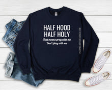 Load image into Gallery viewer, Half Hood Half Holy Crew/Hoodie