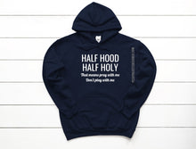 Load image into Gallery viewer, Half Hood Half Holy Crew/Hoodie