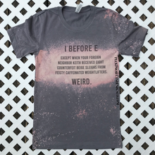 Load image into Gallery viewer, I Before E Tee