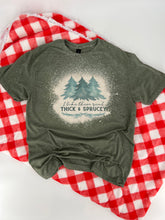 Load image into Gallery viewer, Thick & Sprucey Tee