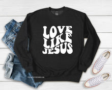 Load image into Gallery viewer, Love Like Jesus Crew Sweatshirt