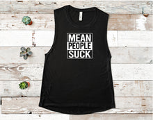 Load image into Gallery viewer, Mean People Suck Tank