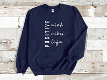 Load image into Gallery viewer, Positive Life Sweatshirt
