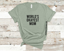 Load image into Gallery viewer, World's Okayest Mom Tee