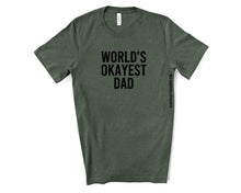 Load image into Gallery viewer, World's Okayest Dad Tee