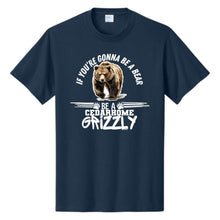 Load image into Gallery viewer, Official Cedarhome Be A Grizzly Tee
