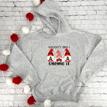 Load image into Gallery viewer, Naughty and I Gnome It Hoodie or Crew Sweatshirt
